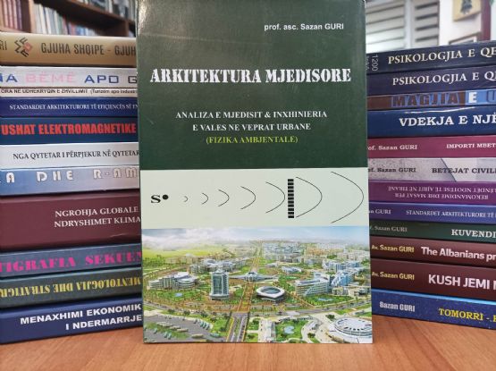 ARKITEKTURA E  MJEDISIT DHE TEORIA E VALËS, FIZIKA MJEDISORE, Liber nga SAZAN GURI